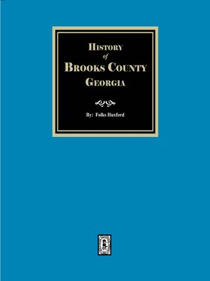 cover image of The History of Brooks County, Georgia, 1858-1948